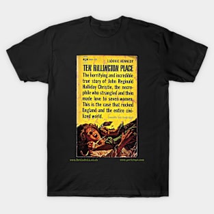 TEN RILLINGTON PLACE by Ludovic Kennedy T-Shirt